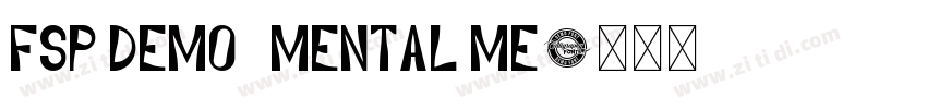 FSP DEMO   Mental Me字体转换